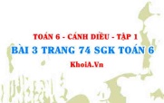 Bài 3 trang 74 SGK Toán 6 tập 1 Cánh Diều